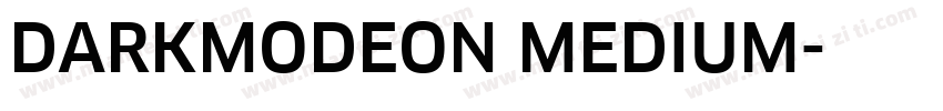 DARKMODEON MEDIUM字体转换